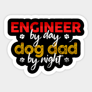 Engineer By Day Dog Dad By Night Sticker